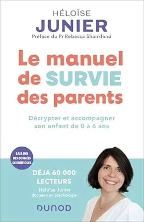 Le manuel de survie des parents - Héloïse Junier