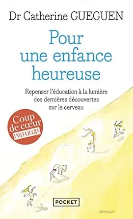 Pour une enfance heureuse - Catherine Gueguen