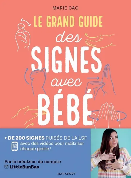 Le grand guide des signes avec bébé - Marie Cao 