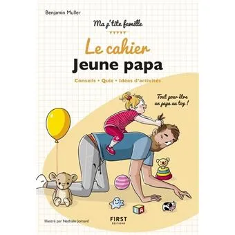 Le cahier Jeune papa - Benjamin Muller