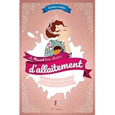 Le Manuel très illustré d'allaitement de Caroline Guillot